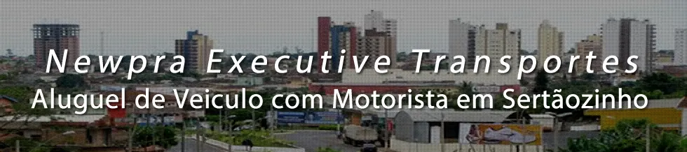 Transporte Executivo em Sertãozinho